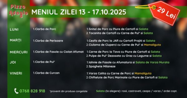 Meniul Zilei Livrare Slatina 13-17.10.2025: Ciorba si 2 Feluri Principale, la alegere